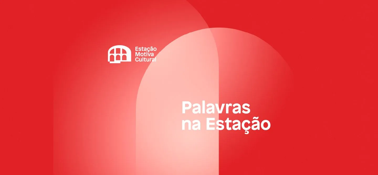 A imagem é em tons de vermelho, com Palavras na Estação escrito em branco.
