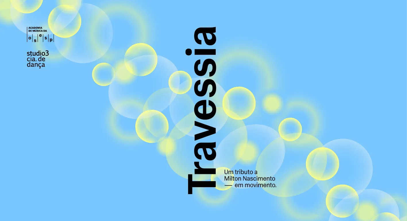 Esferas translúcidas em amarelo sobre fundo azul. Acima, os escritos "Travessia: um tributo a Milton Nascimento - em movimento"